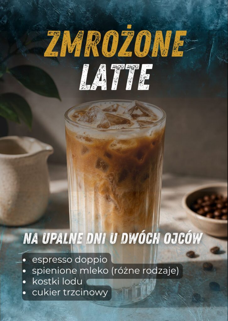 Zmrożone latte w Kawiarni Dwóch Ojców